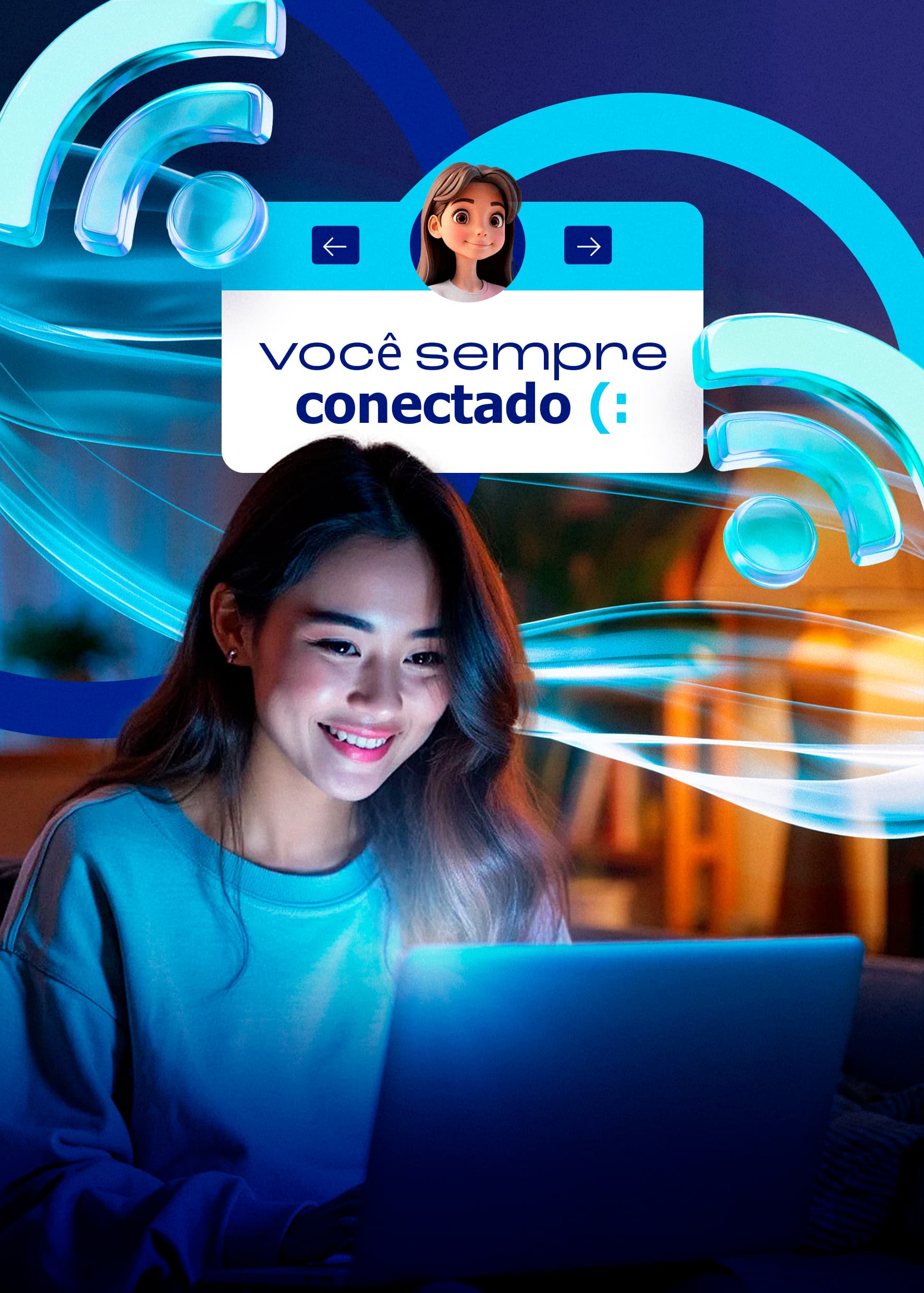 Você sempre conectado